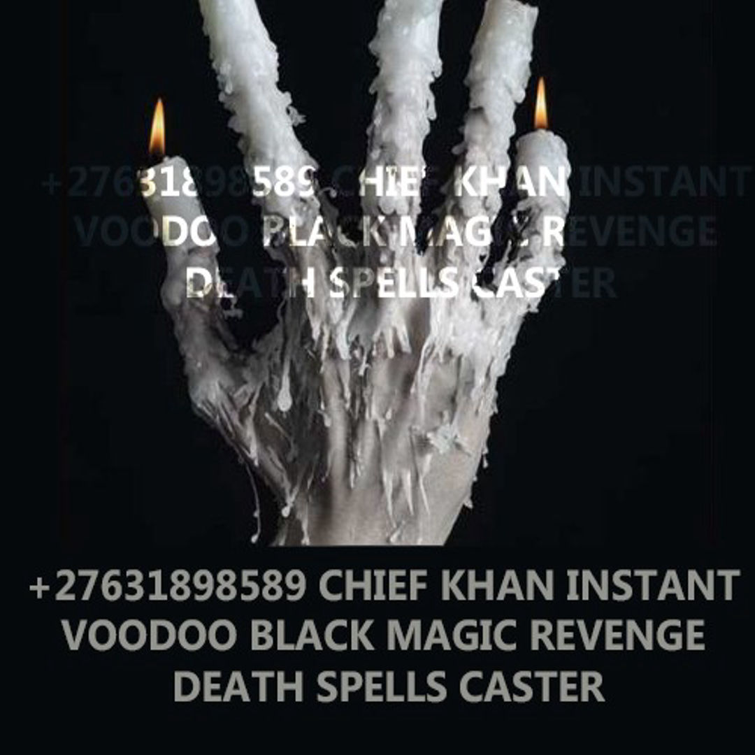 +27631898589 INSTANT DEATH SPELL CASTER / REVENGE SPELLS IN BRAKPAN, POWERFUL DEATH SPELL CASTER IN DALVIEW, DALPARK KILL SPELLS IN SPRINGS, BENONI, NIGEL, TSAKANE, KWATHEMA, SAME TIME REVENGE SPELLS IN DUDUZA, SELCOURT, DUNNOTTAR, KILL BY ACCIDENT SPELLS - IT & Software in Downtown Core