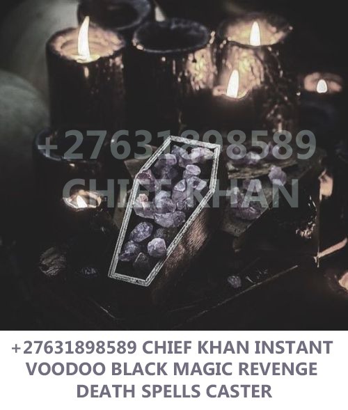 AUSTRALIA +27631898589 BEST DEATH SPELL CASTER IN SYDNEY / REVENGE SPELLS CASTER IN MELBOURNE, CANBERA, ADELAIDE,  DARWIN, HOBART, WOLLONGONG, NEWCASTLE, CAIRNS, BLACK MAGIC SPELLS CASTER IN AUSTRALIA HEX SPELLS CASTER IN WARRNAMBOOL, BENDIGO, STRONG LOVE