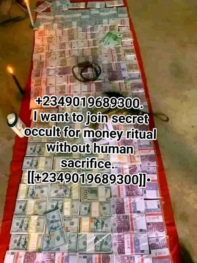 2349019689300.   How Do I Belong Most Strongest Occult For Wealth In Angola, Zambia, South Africa, Nigeria, Cameron.